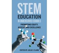 Julia V. Clark STEM Education in Underserved Schools (Copertina rigida)