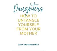 Julia Vaughan Smith Daughters (Tascabile)