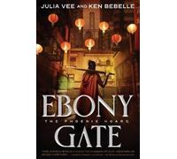 Julia Vee Ken Bebelle Ebony Gate (Tascabile) Phoenix Hoard