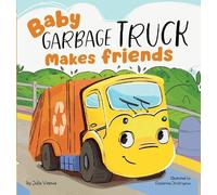Julia Vesova Baby Garbage Truck Makes Friends (Libro di cartone)