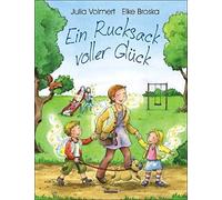 Julia Volmert E Ein Rucksack voller Glück: Ein Bilderbuch zum (Copertina rigida)