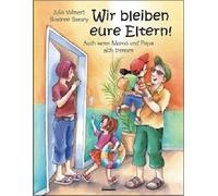 Julia Volmert S Wir bleiben eure Eltern: Auch wenn Mama und (Copertina rigida)