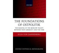 Julia von Dannenberg The Foundations of Ostpolitik (Copertina rigida)