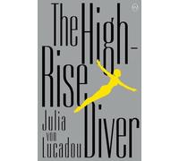 Julia von Lucadou The High-Rise Diver (Tascabile)