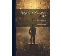 Julia Ward Howe Francis William Bird (Tascabile)