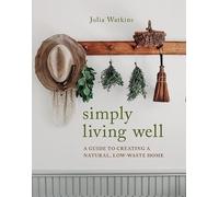 Julia Watkins Simply Living Well (Copertina rigida)