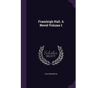 Julia Wedgwood Framleigh Hall. A Novel Volume 1 (Copertina rigida)