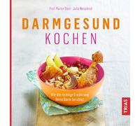 Julia Weißb Darmgesund kochen: Wie die richtige Ernährung Ihr (Tascabile)