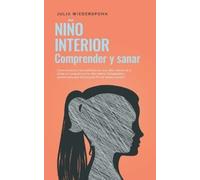 Julia Wiederspohn Niño Interior - comprender y sanar (Tascabile)