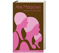 Julia Wolf Alte Mädchen (Copertina rigida)