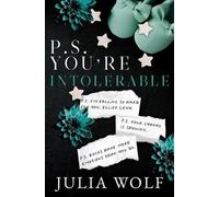 Julia Wolf P.S. You're Intolerable Special Edition (Tascabile)