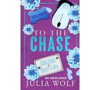 Julia Wolf To The Chase (Tascabile)