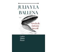 Julia y la ballena: Relato de crecimiento personal