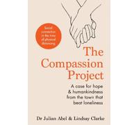 Julian Abel Lindsay Clarke The Compassion Project (Copertina rigida)