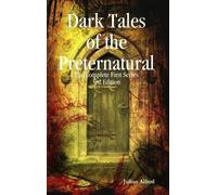Julian Alfred Dark Tales of The Preternatural - The Complete (Copertina rigida)
