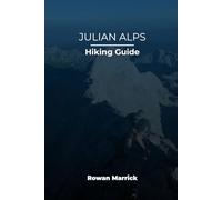 JULIAN ALPS HIKING GUIDE