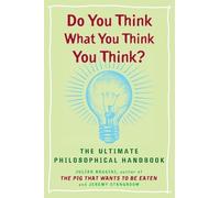 Julian Baggini Jeremy Stangroo Do You Think What You Think You Think (Tascabile)