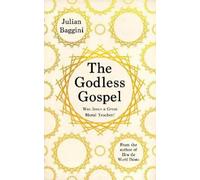 Julian Baggini The Godless Gospel (Tascabile)