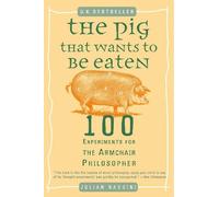 Julian Baggini The Pig That Wants to Be Eaten (Tascabile)