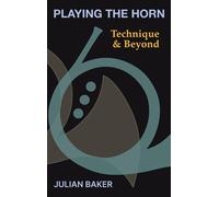 Julian Baker Playing The Horn (Copertina rigida)