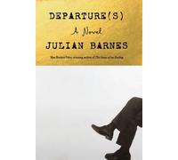 Julian Barnes Departure(s) (Copertina rigida)