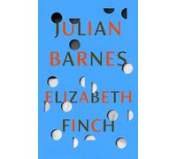 Julian Barnes Elizabeth Finch (Copertina rigida)
