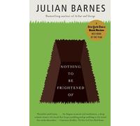 Julian Barnes Nothing to Be Frightened Of (Tascabile)