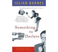 Julian Barnes Something to Declare (Tascabile) Vintage International