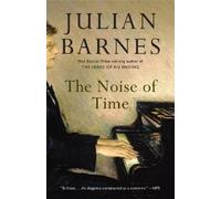 Julian Barnes The Noise of Time (Tascabile) Vintage International
