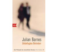 Julian Barnes Thomas Bodmer Gertraude Krueger Unbefugtes Betreten (Tascabile)