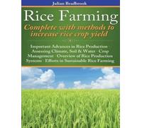 Julian Bradbroo Rice Farming complete with methods to increase rice (Tascabile)