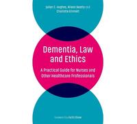 Julian C. Hughes Aileen Beatty Charlotte Emme Dementia, Law and Ethi (Tascabile)