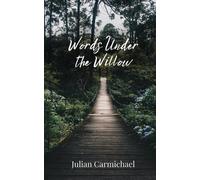 Julian Carmichael Words Under the Willow (Tascabile)