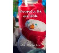Julian Carmichael Wrapped in Red and White (Tascabile)