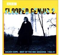 Julian Cope [BBC Sessions] - Floored Genius 2: Best of 83-91