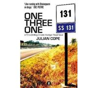 One Three One: A Time-Shifting Gnostic Hooligan Road Novel
