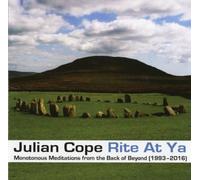 Julian Cope Rite at Ya: Monotonous Meditations from the Back of Beyond 1993 (CD)