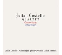 Julian Costello Quartet Connections: Without Borders (CD) Album