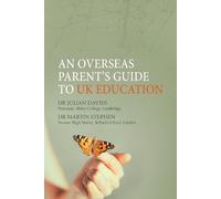 Julian Davies An Overseas Parent's Guide to UK Education (Tascabile)