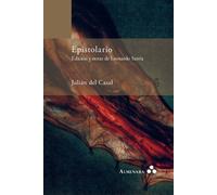 Julián del Casal Epistolario. Edición y notas de Leonardo Sarría (Tascabile)