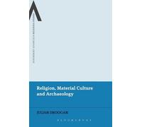 Julian Droogan Religion, Material Culture and Archaeology (Tascabile)