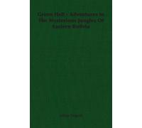 Julian Duguid Green Hell - Adventures In The Mysterious Jungles Of E (Tascabile)