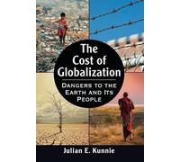 Julian E. Kunnie The Cost of Globalization (Tascabile)
