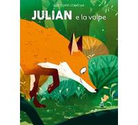 Julian e la volpe. Ediz. a colori