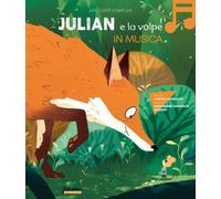 Julian e la volpe in musica. Ediz. a colori. Con QR code - Todd-Stanton Joe