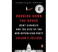 Julian E. Zelizer Burning Down the House (Tascabile)