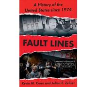 Julian E. Zelizer Kevin M. Kruse Fault Lines (Tascabile) Fault Lines