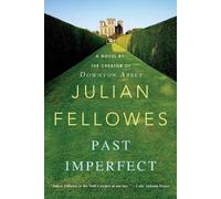 Julian Fellowes Past Imperfect (Tascabile)