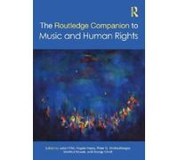 The Routledge Companion to Music and Human Rights