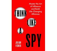 Julian Fisher Think Like a Spy (Tascabile)